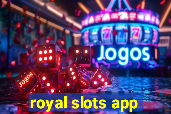 royal slots app